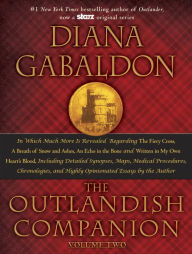 Download ebooks in txt format The Outlandish Companion Volume Two: The Companion to The Fiery Cross, A Breath of Snow and Ashes, An Echo in the Bone, and Written in My Own Heart's Blood RTF ePub 9780385344449 by Diana Gabaldon