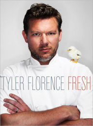 Title: Tyler Florence Fresh: A Cookbook, Author: Tyler Florence