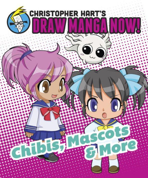 Chibis, Mascots, and More: Christopher Hart's Draw Manga Now!