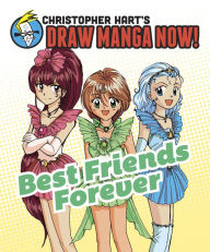 Title: Best Friends Forever: Christopher Hart's Draw Manga Now!, Author: Christopher Hart