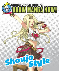 Title: Shoujo Style: Christopher Hart's Draw Manga Now!, Author: Christopher Hart