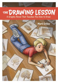 Text books download The Drawing Lesson: A Graphic Novel That Teaches You How to Draw 9780385346337  by Mark Crilley (English literature)