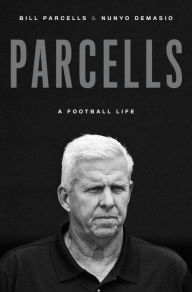 Title: Parcells: A Football Life, Author: Bill Parcells