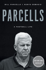 Title: Parcells: A Football Life, Author: Bill Parcells