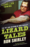 Alternative view 1 of Lizard Tales: The Wit and Wisdom of Ron Shirley