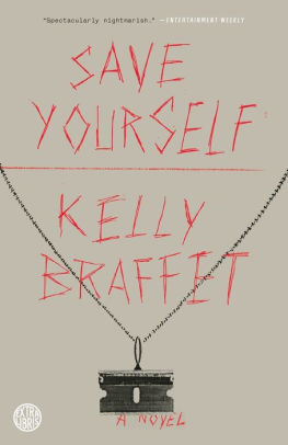 Save Yourself: A Novel by Kelly Braffet, Paperback | Barnes & Noble®