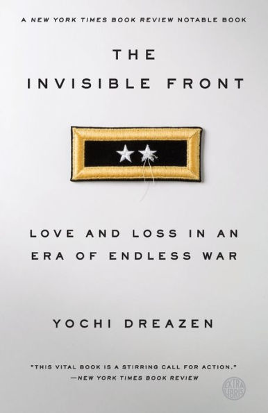 The Invisible Front: Love and Loss in an Era of Endless War
