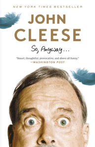 Title: So, Anyway..., Author: John Cleese