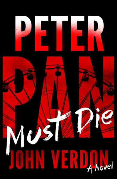 Peter Pan Must Die (Dave Gurney Series #4)