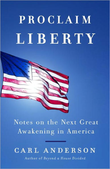 Proclaim Liberty: Notes on the Next Great Awakening in America