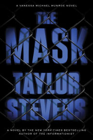 Title: The Mask (Vanessa Michael Munroe Series #5), Author: Taylor Stevens