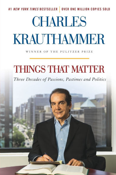 Things That Matter: Three Decades of Passions, Pastimes and Politics