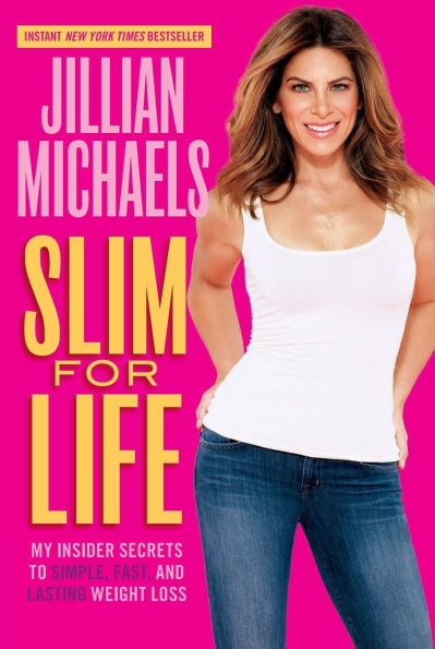 Slim for Life: My Insider Secrets to Simple, Fast, and Lasting Weight Loss