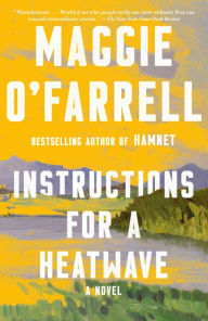 Title: Instructions for a Heatwave, Author: Maggie  O'Farrell