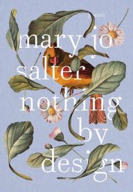 Title: Nothing by Design, Author: Mary Jo Salter