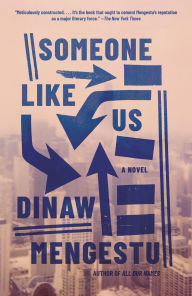Title: Someone Like Us: A novel, Author: Dinaw Mengestu