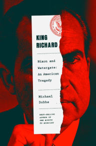 Download google books to kindle fire King Richard: Nixon and Watergate--An American Tragedy by Michael Dobbs 9780385350099 in English FB2