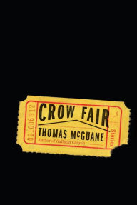 Title: Crow Fair, Author: Thomas McGuane