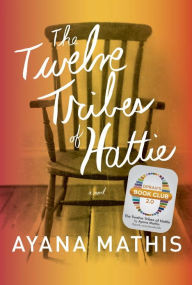 Title: The Twelve Tribes of Hattie (Oprah's Book Club 2.0), Author: Ayana Mathis