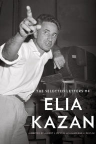 Title: The Selected Letters of Elia Kazan, Author: Elia Kazan