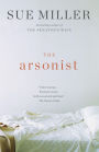 The Arsonist: A novel