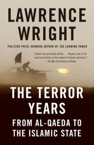 Title: The Terror Years: From al-Qaeda to the Islamic State, Author: Lawrence Wright