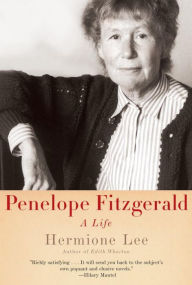 Title: Penelope Fitzgerald: A Life, Author: Hermione Lee