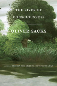 Title: The River of Consciousness, Author: Oliver Sacks