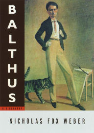 Title: Balthus: A Biography, Author: Nicholas Fox Weber