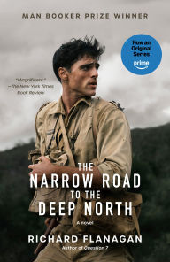 Title: The Narrow Road to the Deep North, Author: Richard Flanagan