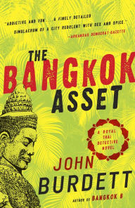 Title: The Bangkok Asset: A novel, Author: John Burdett