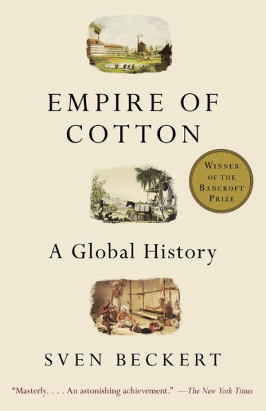 Empire of Cotton: A Global History