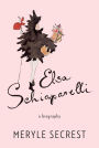 Elsa Schiaparelli: A Biography