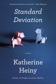 Title: Standard Deviation: A novel, Author: Katherine Heiny