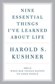 Title: Nine Essential Things I've Learned About Life, Author: Harold S. Kushner