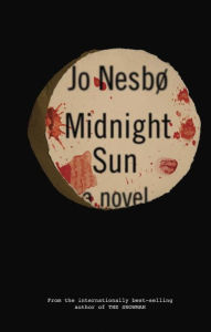 Title: Midnight Sun, Author: Jo Nesbo