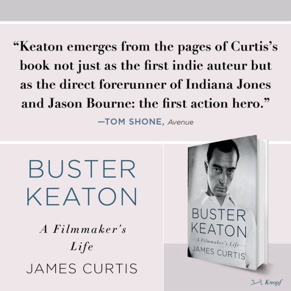 Book Review: “Buster Keaton: A Filmmaker's Life” By James Curtis