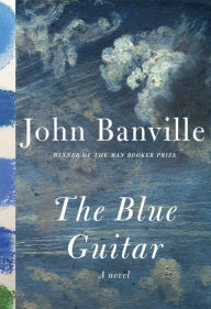 Title: The Blue Guitar, Author: John Banville