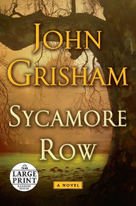 Title: Sycamore Row, Author: John Grisham