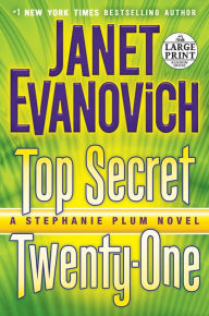 Title: Top Secret Twenty-One (Stephanie Plum Series #21), Author: Janet Evanovich