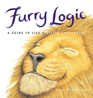 Title: Furry Logic: A Guide to Life's Little Challenges, Author: Jane Seabrook