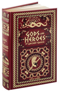 Title: Gods and Heroes of Ancient Greece (Barnes & Noble Collectible Editions), Author: Gustav Schwab