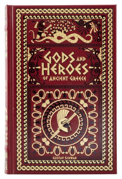 Gods and Heroes of Ancient Greece (Barnes & Noble Collectible Editions)