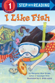 Title: I Like Fish (Step into Reading Book Series: A Step 1 Book), Author: Margaret Wise Brown