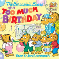 Title: The Berenstain Bears and too Much Birthday, Author: Stan Berenstain