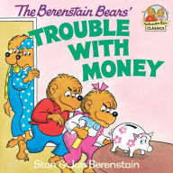 Title: The Berenstain Bears' Trouble with Money, Author: Stan Berenstain