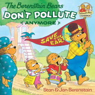 Title: The Berenstain Bears Don't Pollute (Anymore), Author: Stan Berenstain