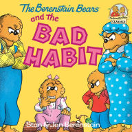 Title: The Berenstain Bears and the Bad Habit, Author: Stan Berenstain