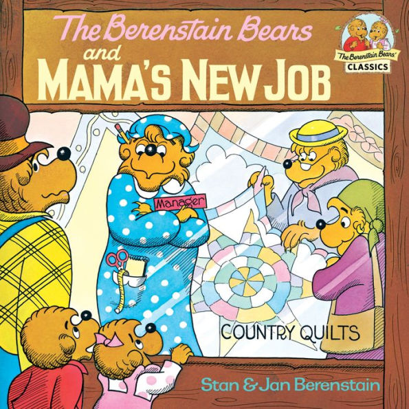 The Berenstain Bears and Mama's New Job