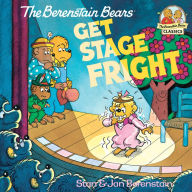 Title: The Berenstain Bears Get Stage Fright, Author: Stan Berenstain